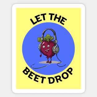 Let The Beet Drop | Beetroot Pun Sticker